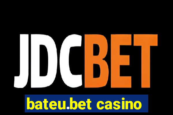 bateu.bet casino